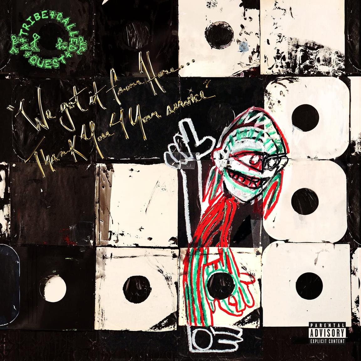 A Tribe Called Quest / We Got It From Here... Thank You 4 Your Service