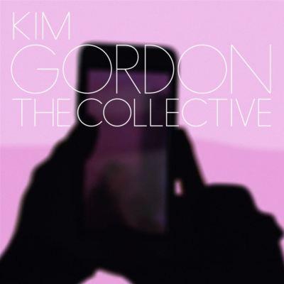 Kim Gordon / The Collective