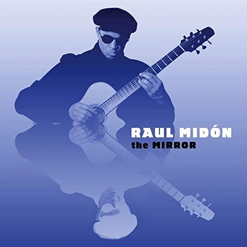 Raul Midon / The Mirror
